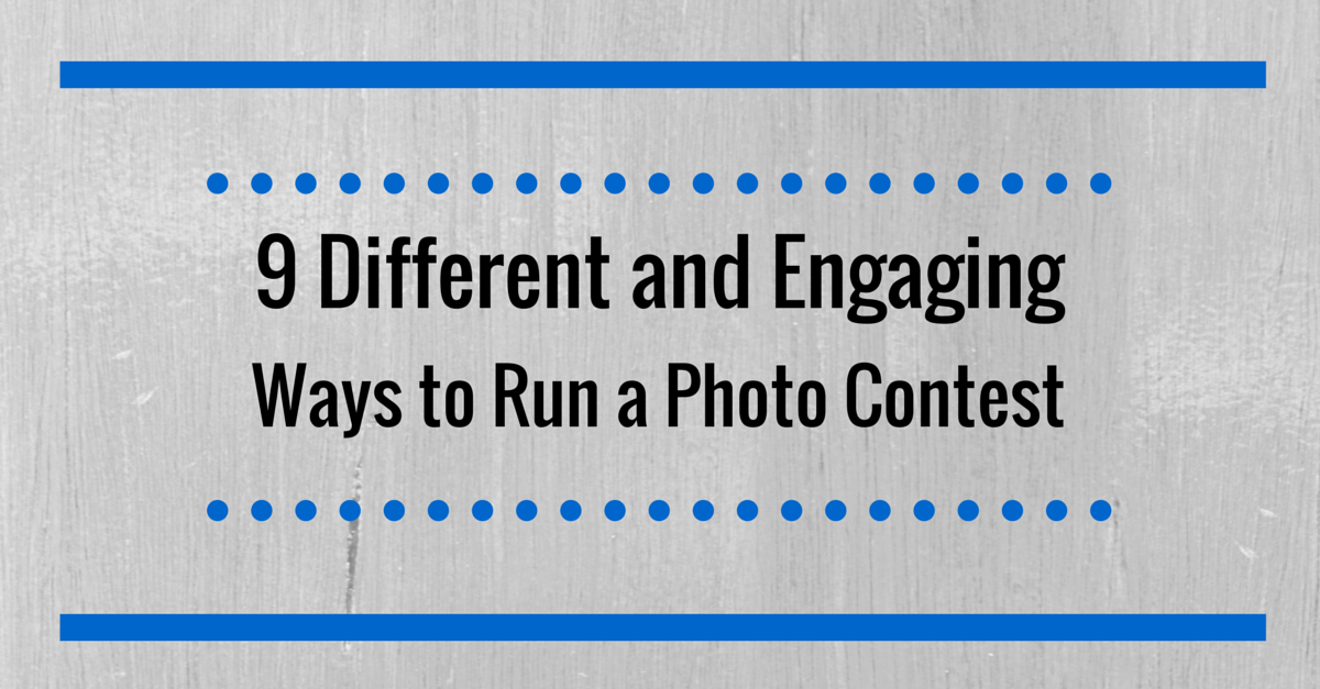 9 Ways To Run an Engaging Photo Contest