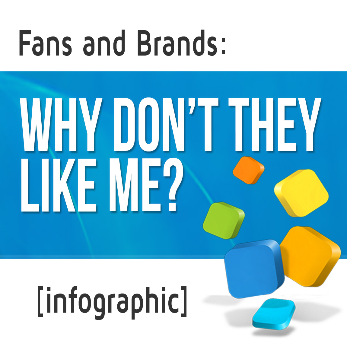 Fans & Brands: Why Don't They Like Me? [INFOGRAPHIC]