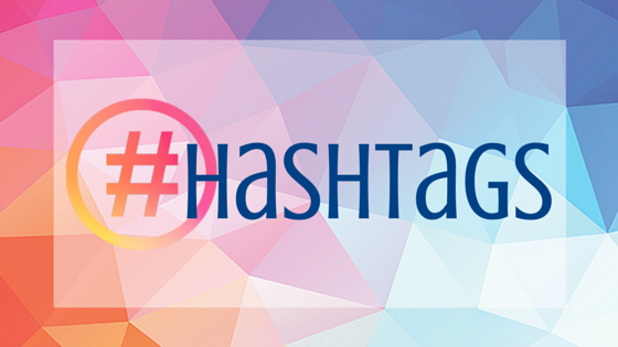 The Do's & Do Not's of Hashtags